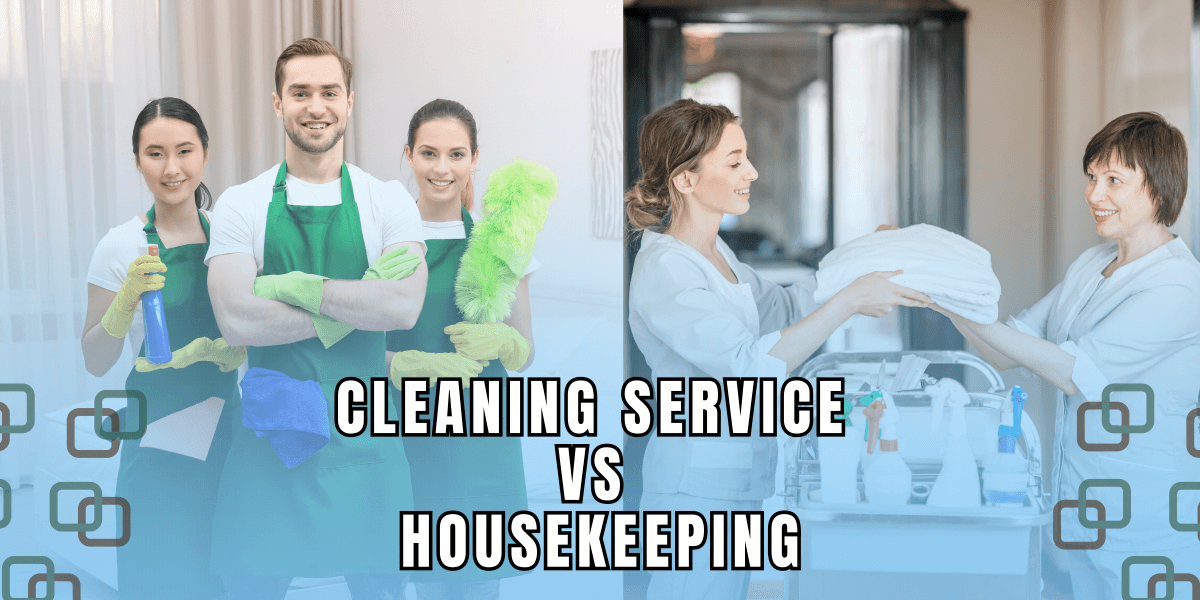 Mengenal Perbedaan Cleaning Service dan Housekeeping: Memahami Peran